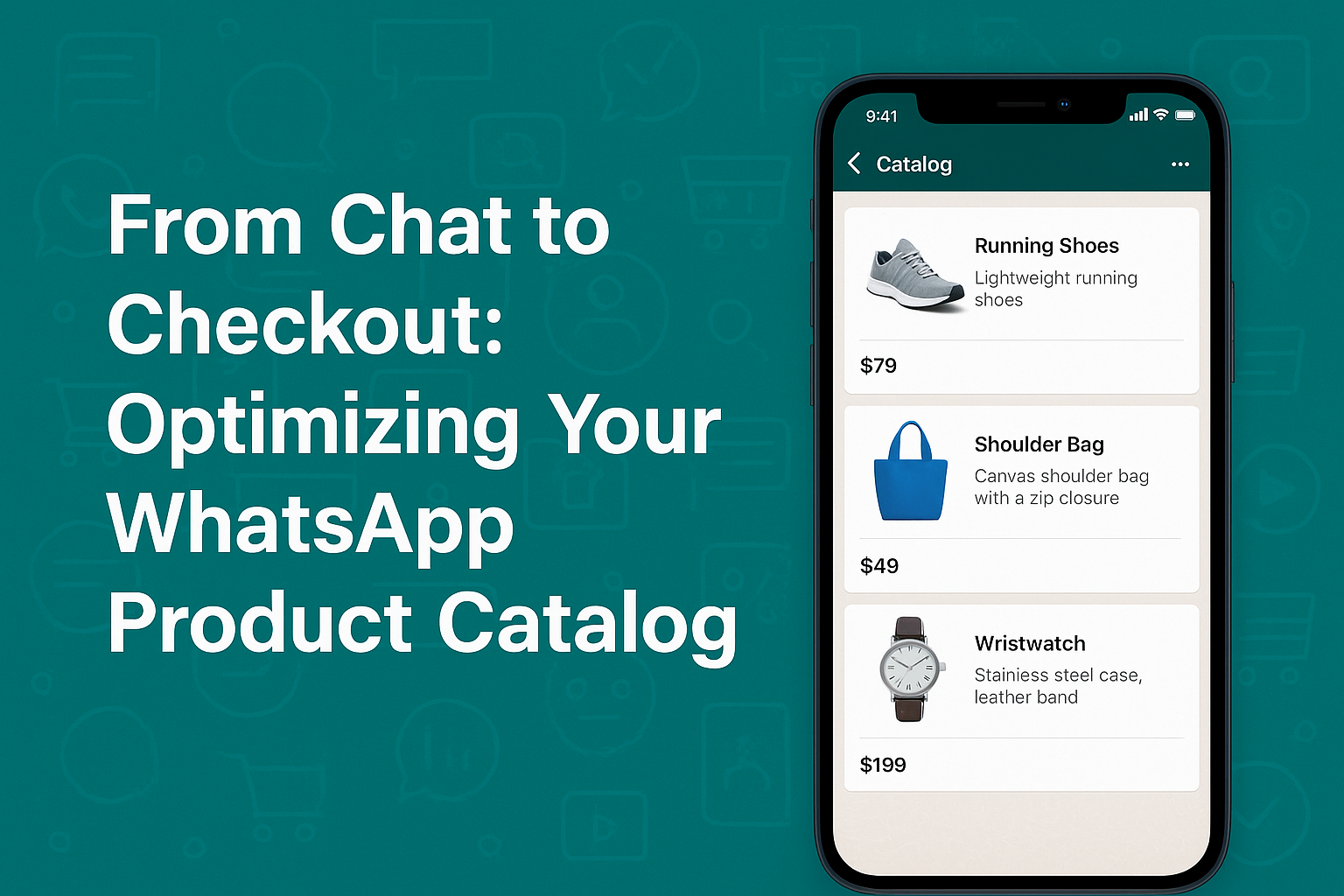 From Chat to Checkout: Optimizing Your WhatsApp Product Catalog