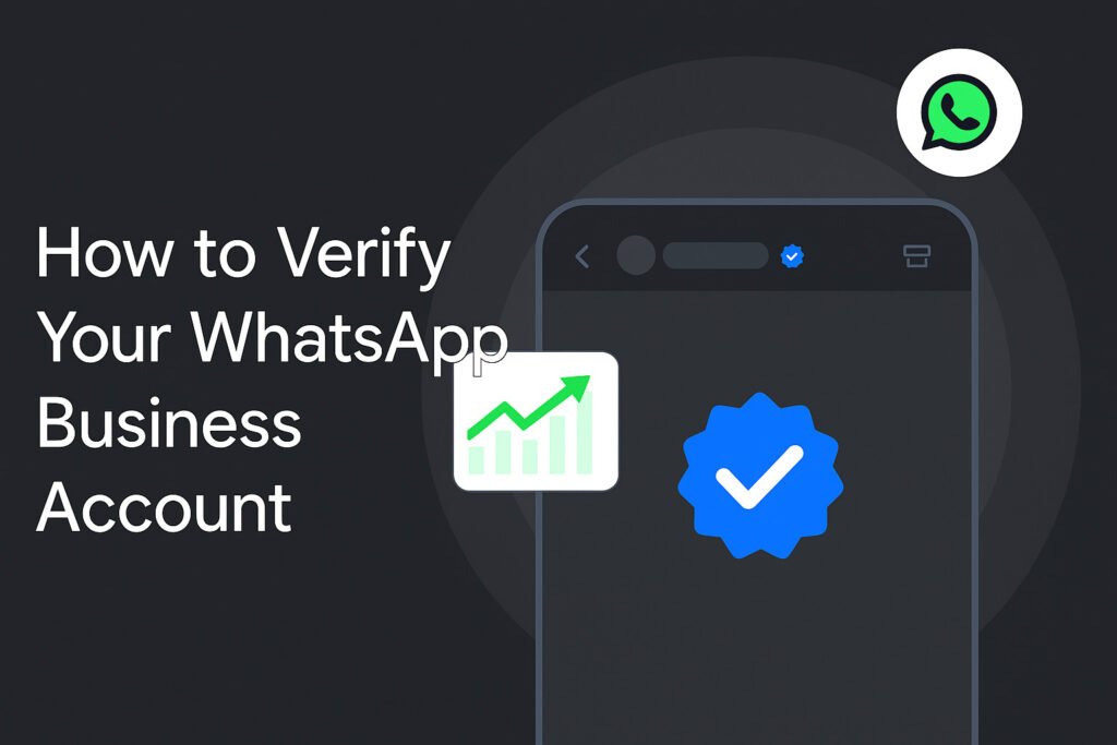 How to Verify Your WhatsApp Business Account