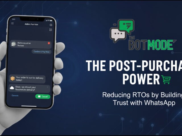 The Post-Purchase Power: Reducing RTOs by Building Trust with WhatsApp