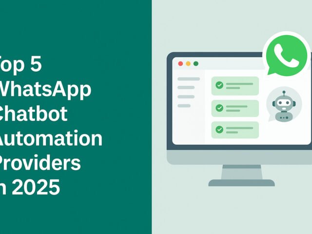 Top 5 WhatsApp Chatbot Automation Providers in 2025