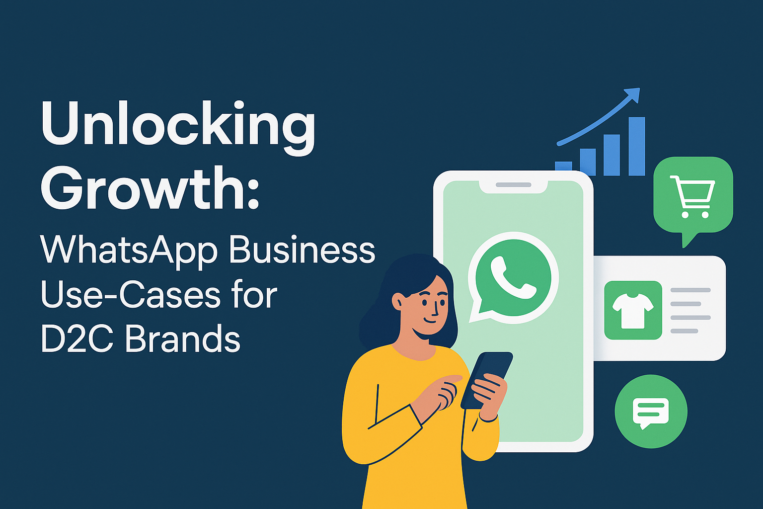 Unlocking Growth: WhatsApp Business Use-Cases for D2C Brands